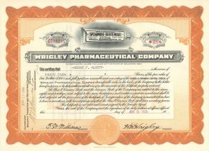 Wrigley Pharmaceutical Co. signed by W.W. Wrigley - "Not" the Famous Chewing Gum Magnate - Stock Certificate