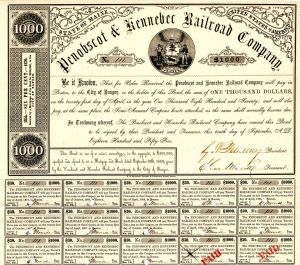 Penobscot and Kennebec Railroad Co. - $1,000 Bond