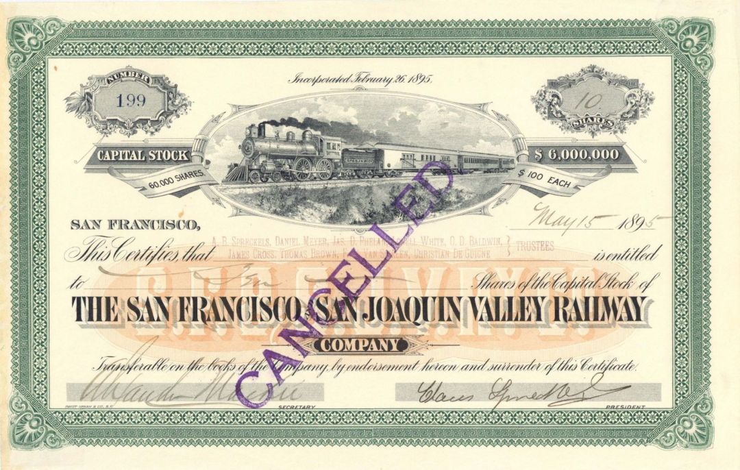 San Francisco and San Joaquin Valley Railway Co.  signed by Claus Spreckels - 1895 dated Autographed Stock Certificate