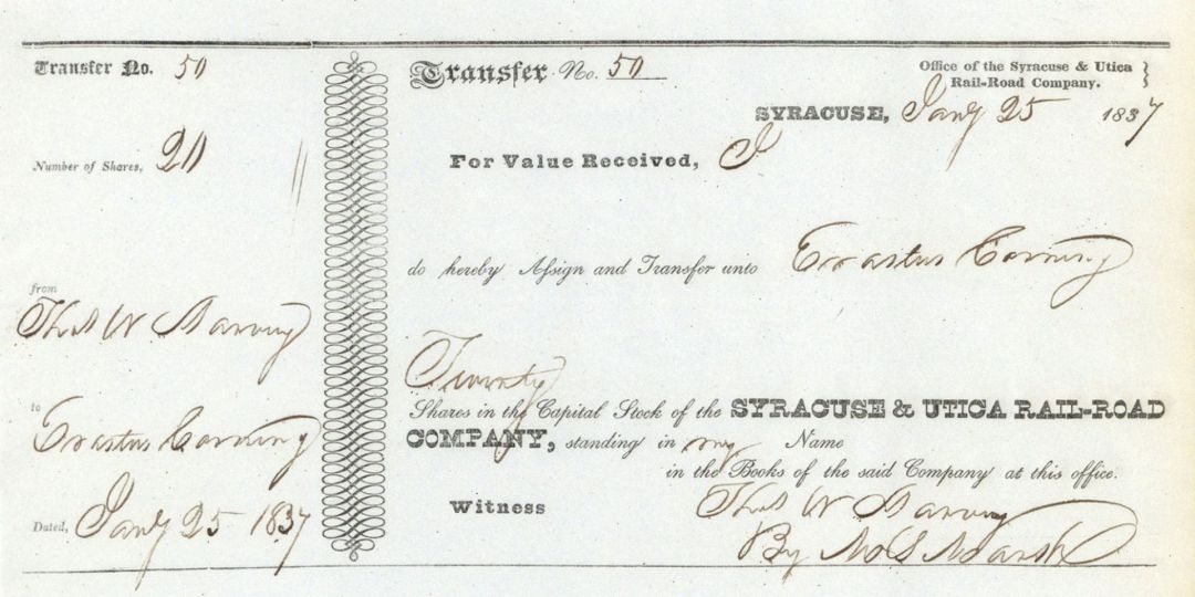 Syracuse and Utica Rail-Road Co. Transferred to Eratus Corning - 1837 Autographed Stocks and Bonds