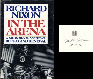 Richard M. Nixon signed and dated 9-11-91 Book - In the Arena - Autographed Book - SOLD