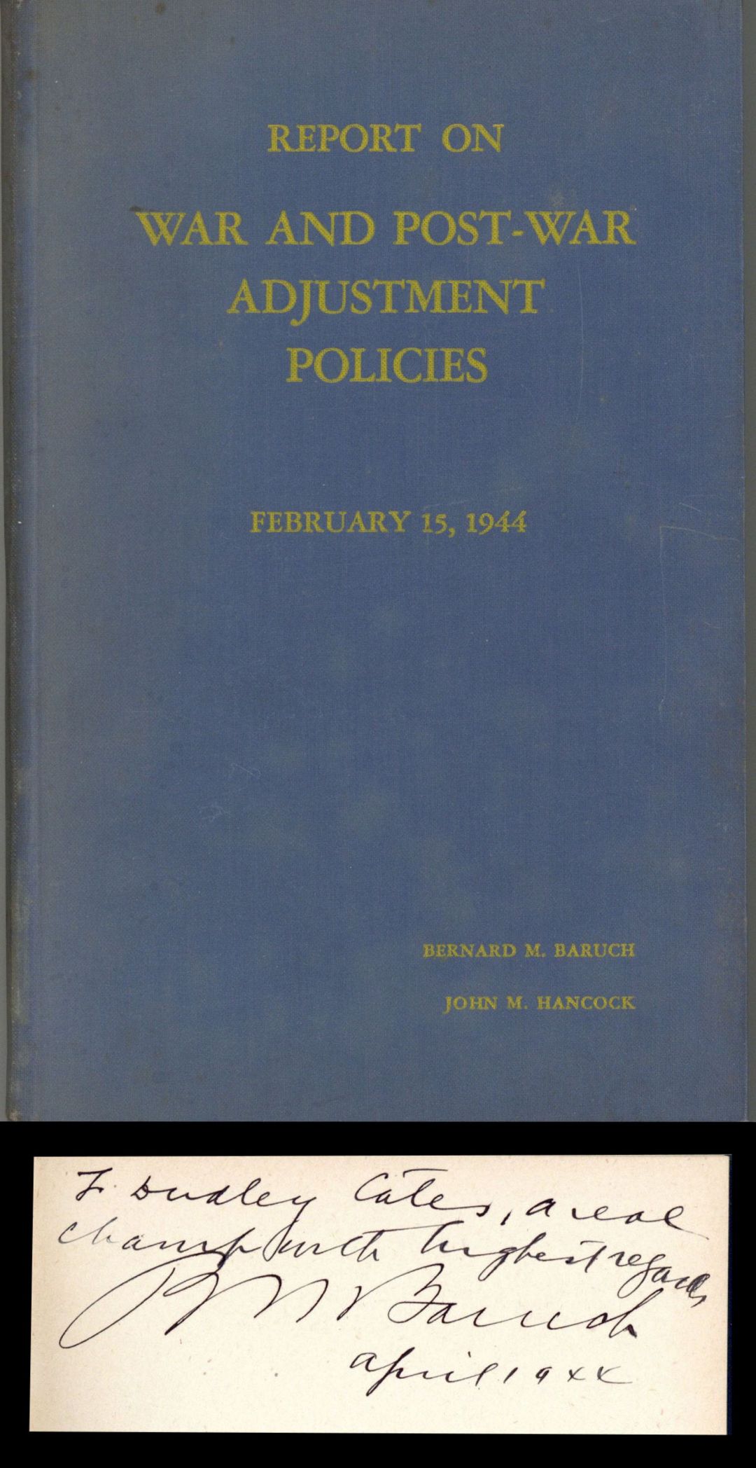 Report on War and Post-War Adjustment Policies signed by Bernard M. Baruch - Autographed Books