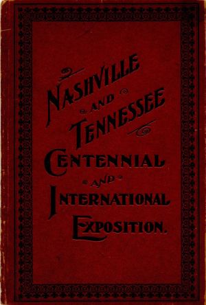 Nashville and Tennessee Centennial and International Exposition - Picture Book - Americana