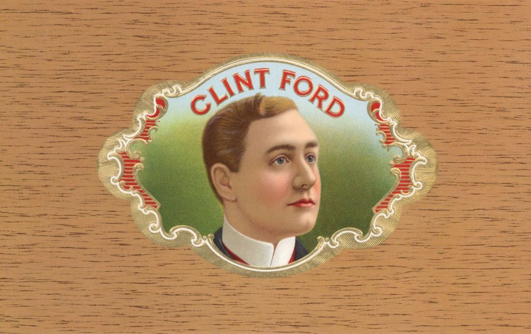 Clint Ford - Cigar Box Label - <b>Not Actual Cigars</b>