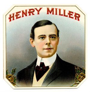 Henry Miller - Cigar Box Label