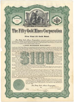 Fifty Gold Mines Corporation - 1908 dated Colorado $100 Mining Bond - Small Flaw at Left