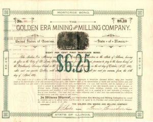 Golden Era Mining and Milling Co. - $6.25 Mortgage Bond