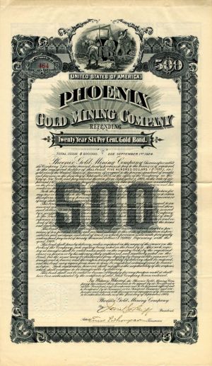 Phoenix Gold Mining Co. - 1904 dated $500 Arizona Mining Bond