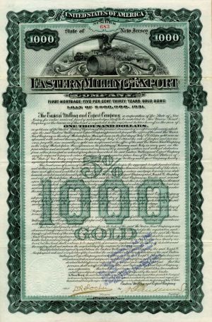 Eastern Milling and Export Co. - 1901 dated $1,000 New Jersey Mining Bond