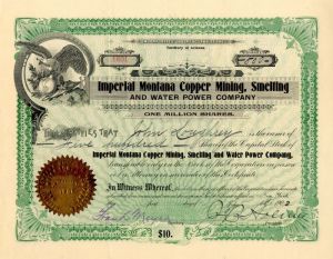 Imperial Montana Copper Mining, Smelting and Water Power Co. - Stock Certificate