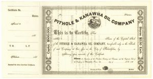 Pithole and Kanawha Oil Co. - circa 1865 Unissued Philadelphia, Pennsylvania Oil Stock Certificate