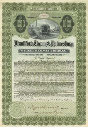 Frankford, Tacony and Holmesburg Street Railway Co. - Please Choose Which Type - $1,000 or $500 Railroad Gold Bond (Uncanceled)