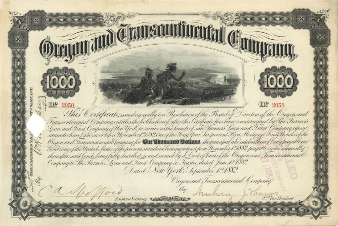 Oregon and Transcontinental Co. - 1882 dated $1,000 Bond