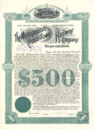 Metropolitan Cross-Town Railway Co. - 1890 dated $500 Bond (Uncanceled)