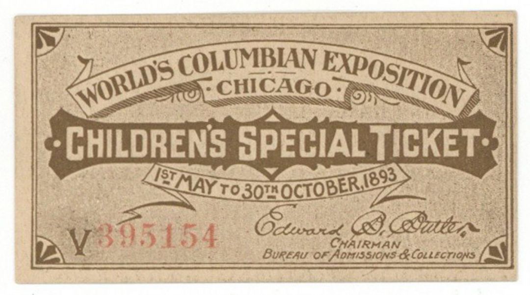 Children's Special Ticket for the 1893 World's Columbian Exposition Chicago - World's Fair