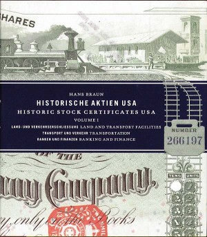 Historic Stock Certificates USA, Volume 1 by Hans Braun