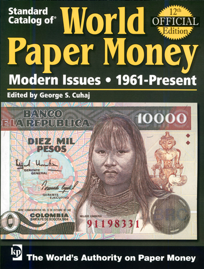 World Paper Money, 12th Edition, Vol 3, Standard Catalog of Modern Issues 1961-Present, edited by George S. Cuhaj